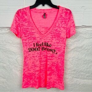 NWOT NEXT LEVEL hot pink burn out V neck I FEEL LIKE 2007 BRITNEY shirt medium